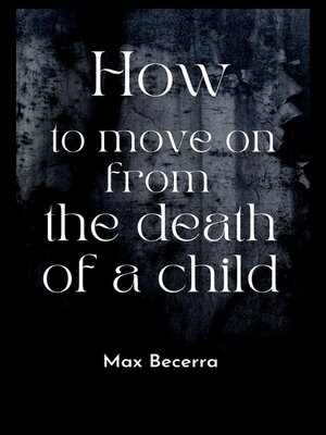 cover image of Cómo seguir adelante con la muerte de un hijo